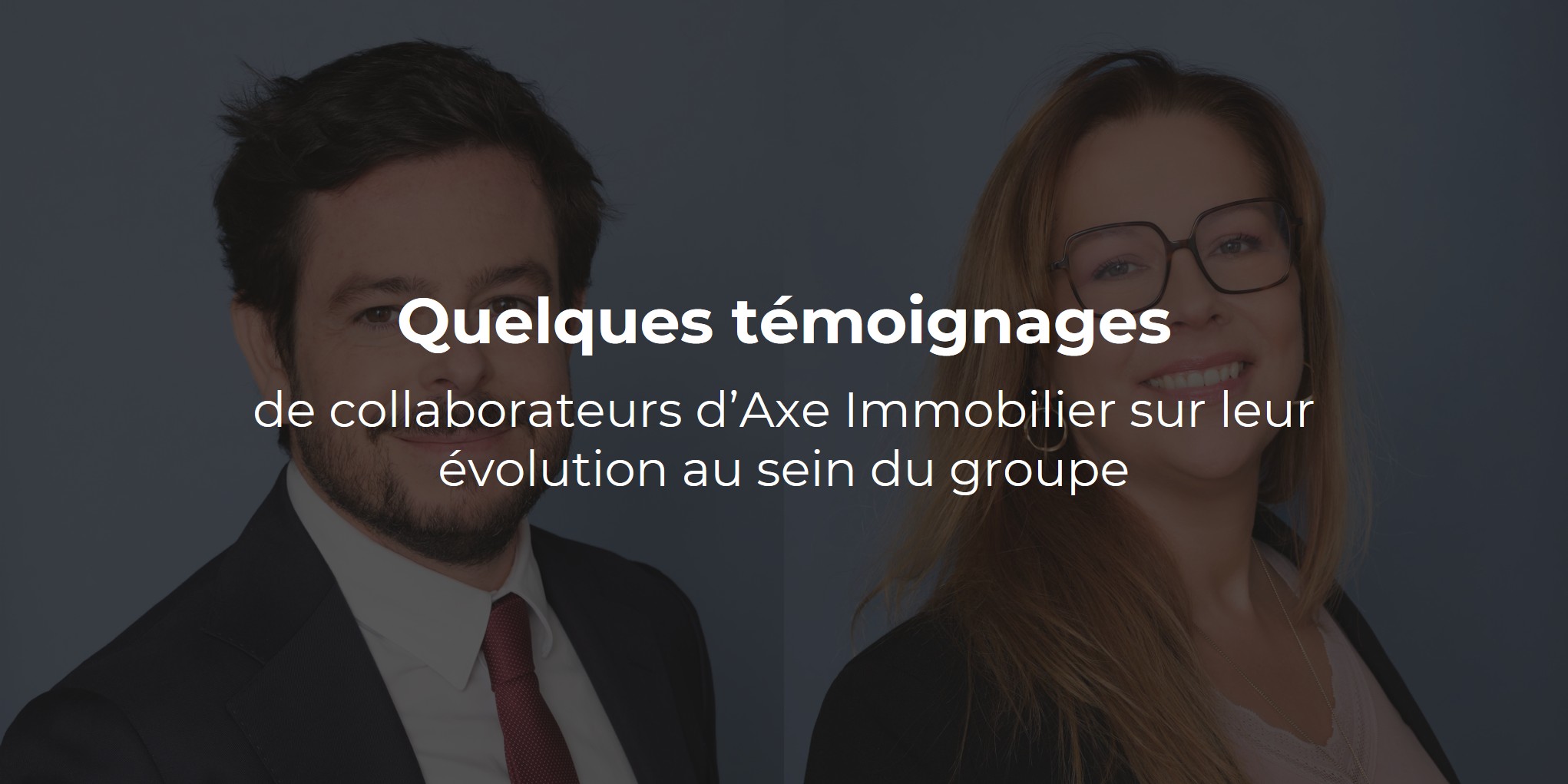 Témoignages de collaborateurs d'Axe Immobilier